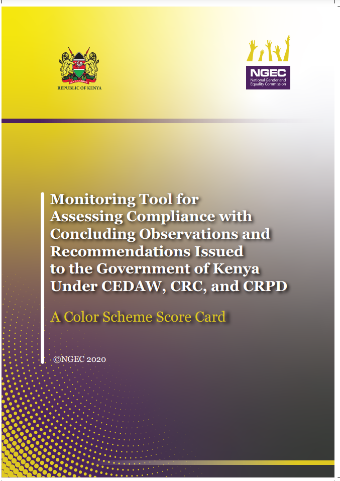 MONITORING TOOL FOR ASSESSING COMPLIANCE WITH CONCLUDING OBSERVATIONS AND RECOMMENDATIONS ISSUED TO THE GOVERNMENT OF KENYA UNDER CEDAW, CRC, AND CRPD