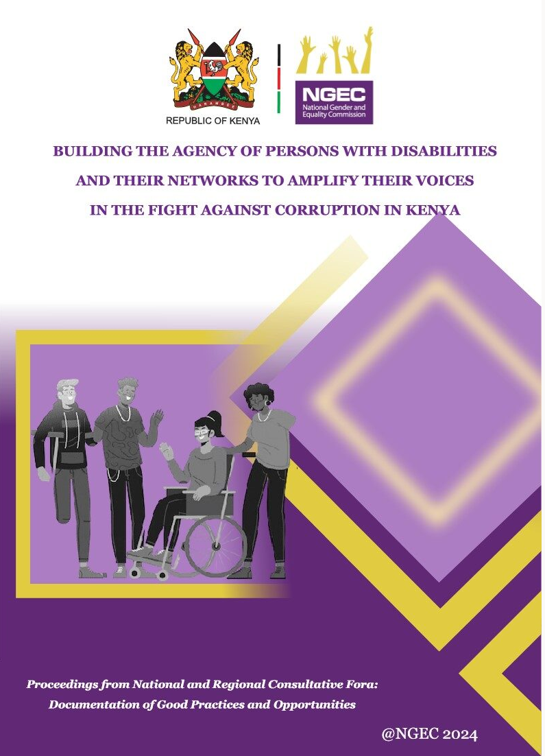 BUILDING THE AGENCY OF PERSONS WITH DISABILITIES AND THEIR NETWORKS TO AMPLIFY THEIR VOICES IN THE FIGHT AGAINST CORRUPTION IN KENYA